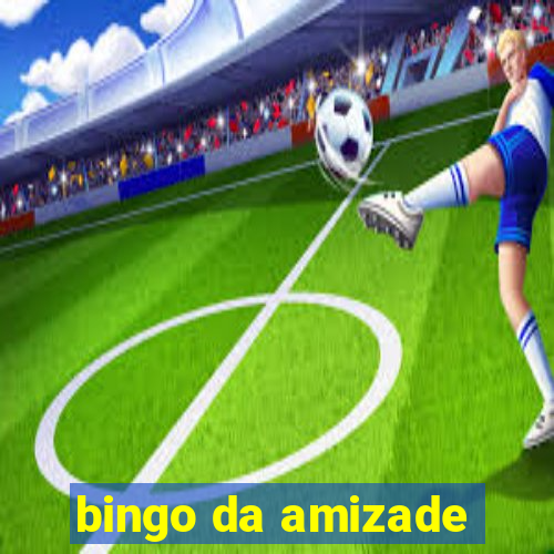 bingo da amizade